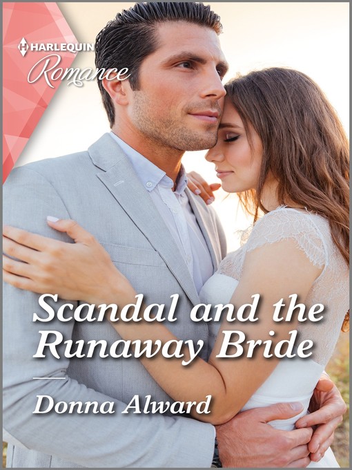 Title details for Scandal and the Runaway Bride by Donna Alward - Available